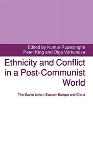 Ethnicity and Conflict in a Post-Communist World 
