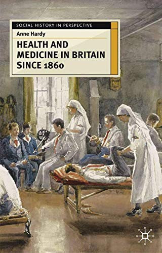Health and Medicine in Britain since 1860
