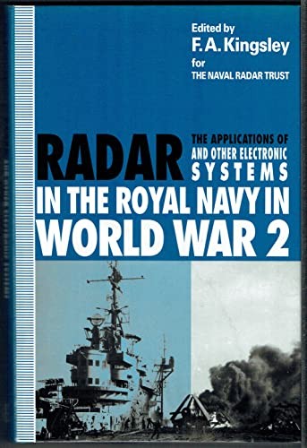 The Applications of Radar and Other Electronic Systems in the Royal Navy in World War 2