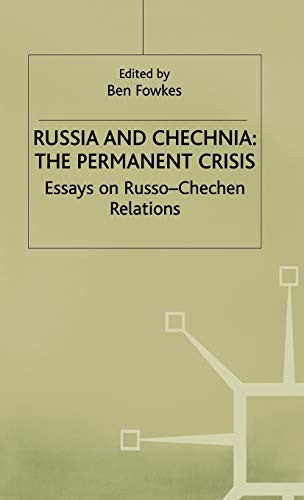 Russia and Chechnia: The Permanent Crisis