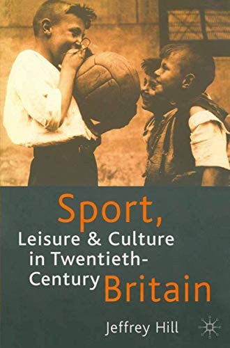 Sport, Leisure and Culture in Twentieth-Century Britain cover