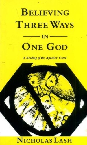 Believing Three Ways in One God