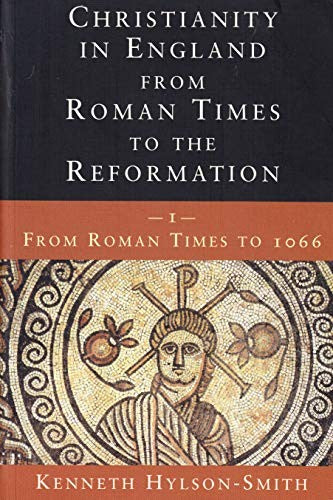 Christianity in England from Roman Times to the Reformation