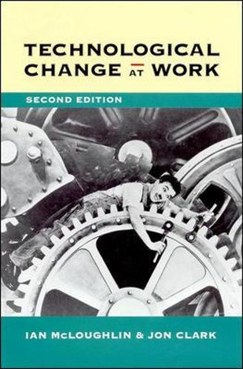 TECHNOLOGICAL CHANGE AT WORK