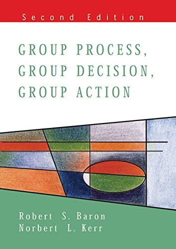 Group Process, Group Decision, Group Action 2/E