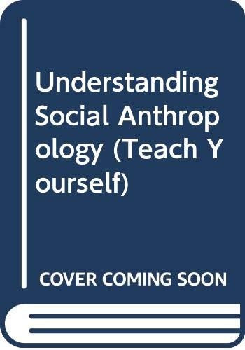 Understanding Social Anthropology