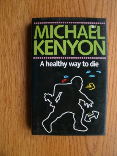 A Healthy Way to Die cover