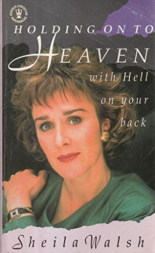 Holding onto Heaven with Hell on Your Back