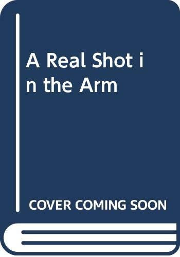 A Real Shot in the Arm