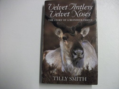 Velvet Antlers, Velvet Noses