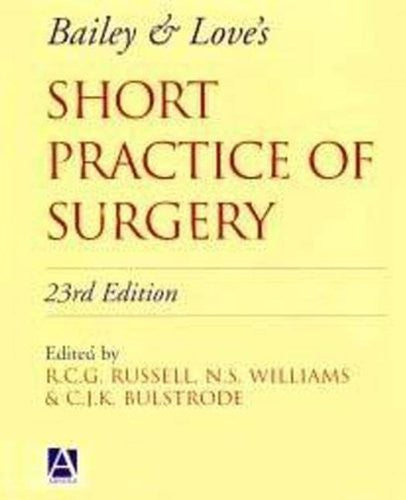 Bailey & Love's Short Practice of Surgery, 23Ed