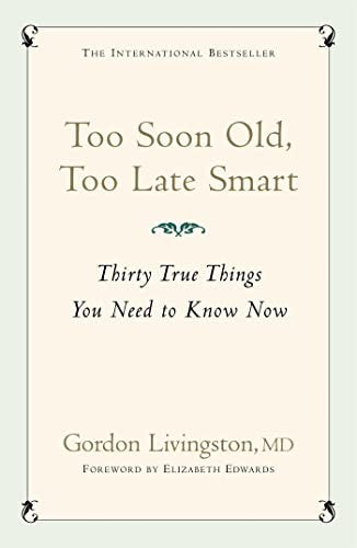 Too Soon Old, Too Late Smart