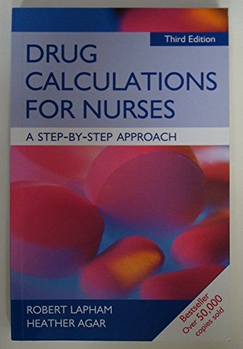 Drug Calculations for Nurses: A Step-by-Step Approach 3rd Edition