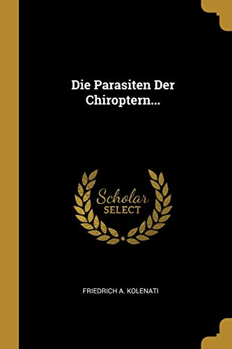 Die Parasiten Der Chiroptern...