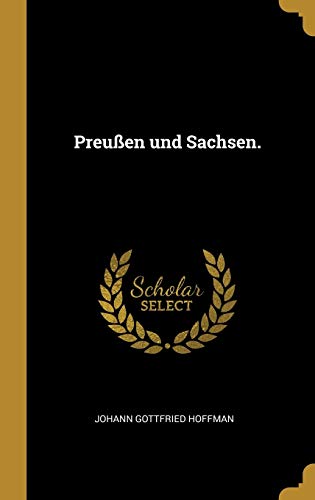 Preußen und Sachsen.