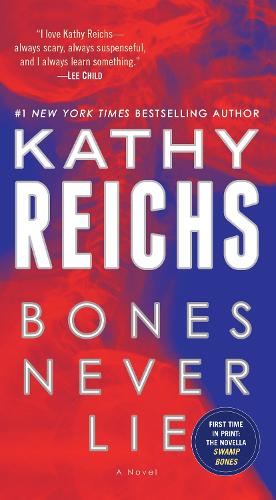 Bones Never Lie (with bonus novella Swamp Bones)