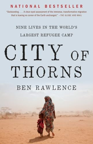 City of Thorns: Nine Lives in the World's Largest Refugee Camp