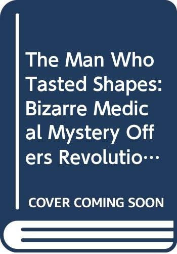 The Man Who Tasted Shapes