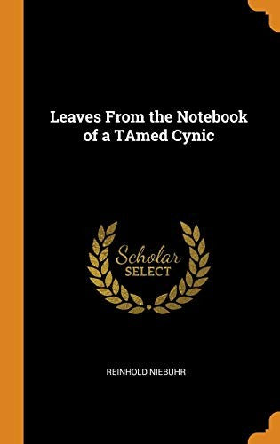 Leaves from the Notebook of a Tamed Cynic