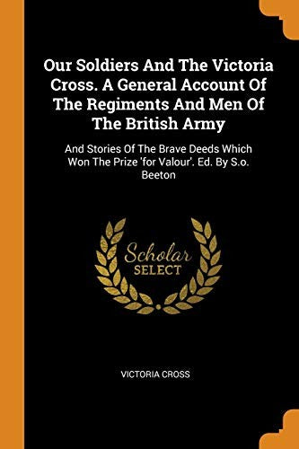 Our Soldiers and the Victoria Cross. a General Account of the Regiment cover