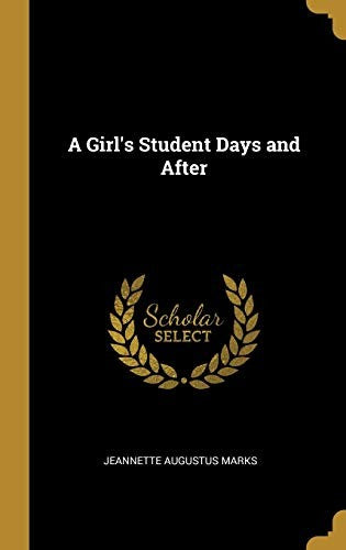 A Girl's Student Days and After