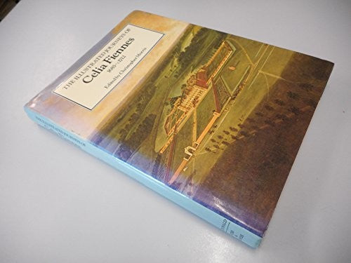 Illustrated Journeys of Celia Fiennes, 1685-1712