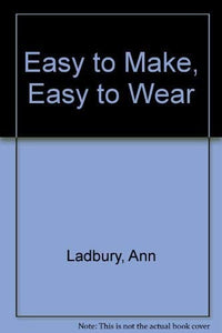 Easy to Make, Easy to Wear 