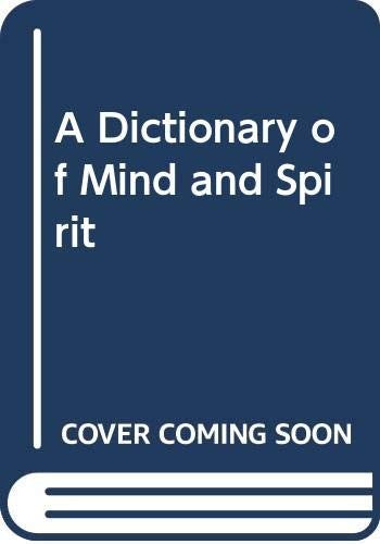 A Dictionary of Mind and Spirit