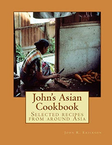 John's Asian Cook Book 