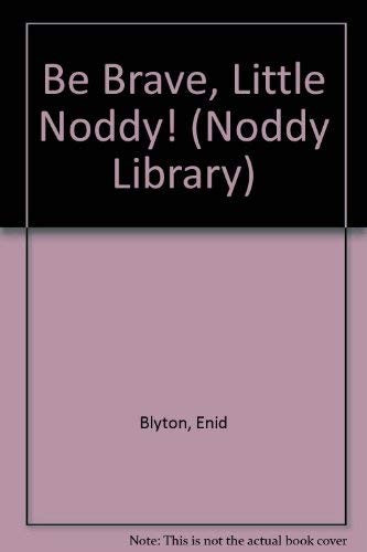 Be Brave, Little Noddy!