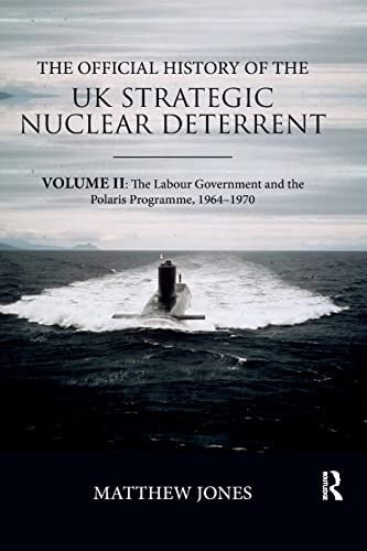 The Official History of the UK Strategic Nuclear Deterrent