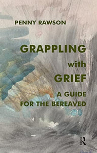 Grappling with Grief 