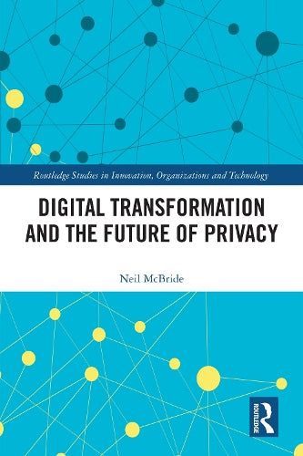 Digital Transformation and the Future of Privacy