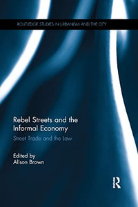 Rebel Streets and the Informal Economy 