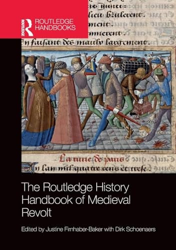 The Routledge History Handbook of Medieval Revolt