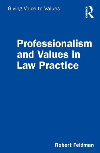 Professionalism and Values in Law Practice
