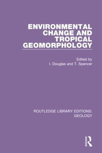 Environmental Change and Tropical Geomorphology 