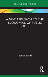 A New Approach to the Economics of Public Goods 