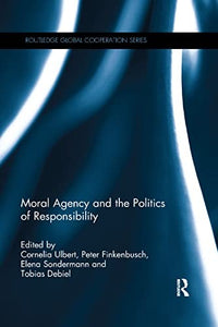 Moral Agency and the Politics of Responsibility 