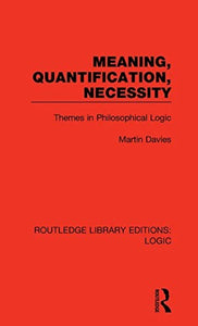 Meaning, Quantification, Necessity 