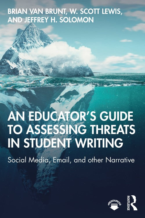 An Educator’s Guide to Assessing Threats in Student Writing By Brian ...