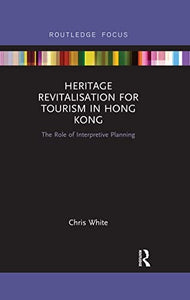 Heritage Revitalisation for Tourism in Hong Kong 
