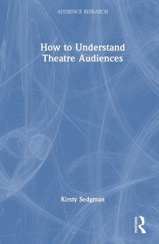 How To Understand Theatre Audiences cover