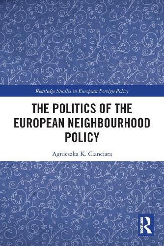 The Politics of the European Neighbourhood Policy