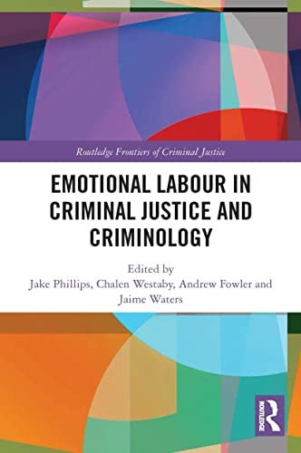 Emotional Labour in Criminal Justice and Criminology