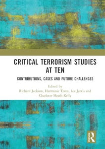 Critical Terrorism Studies at Ten 