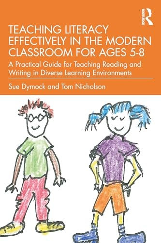 Teaching Literacy Effectively in the Modern Classroom for Ages 58
