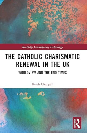 The Catholic Charismatic Renewal in the UK