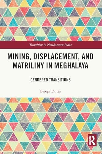 Mining, Displacement, and Matriliny in Meghalaya