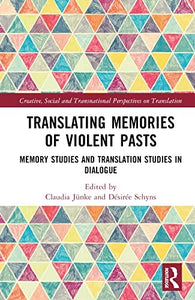 Translating Memories of Violent Pasts 